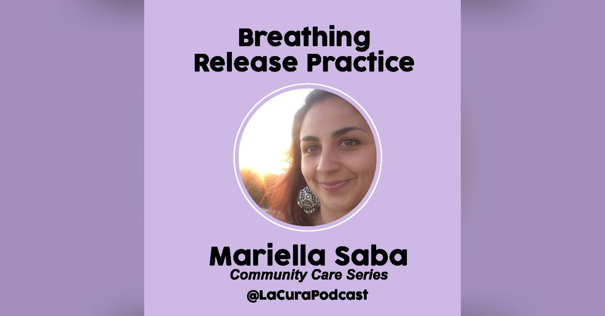 Breathing Release Practice with Mariella Saba