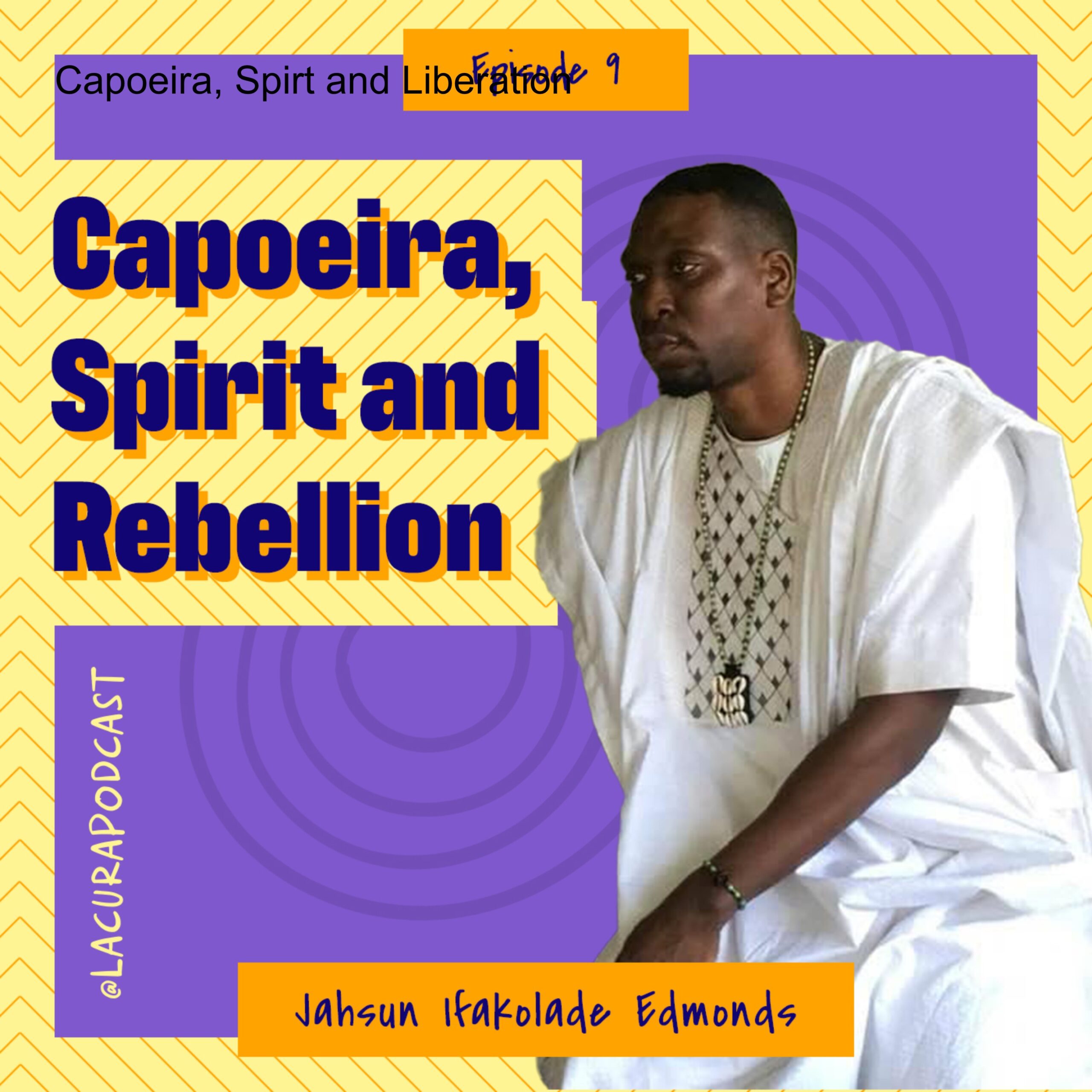 Capoeira, Spirt and Rebellion